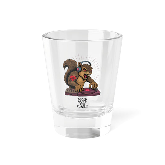 DJ Squirrel Super Happy Fun Place!! Collector Shot Glass