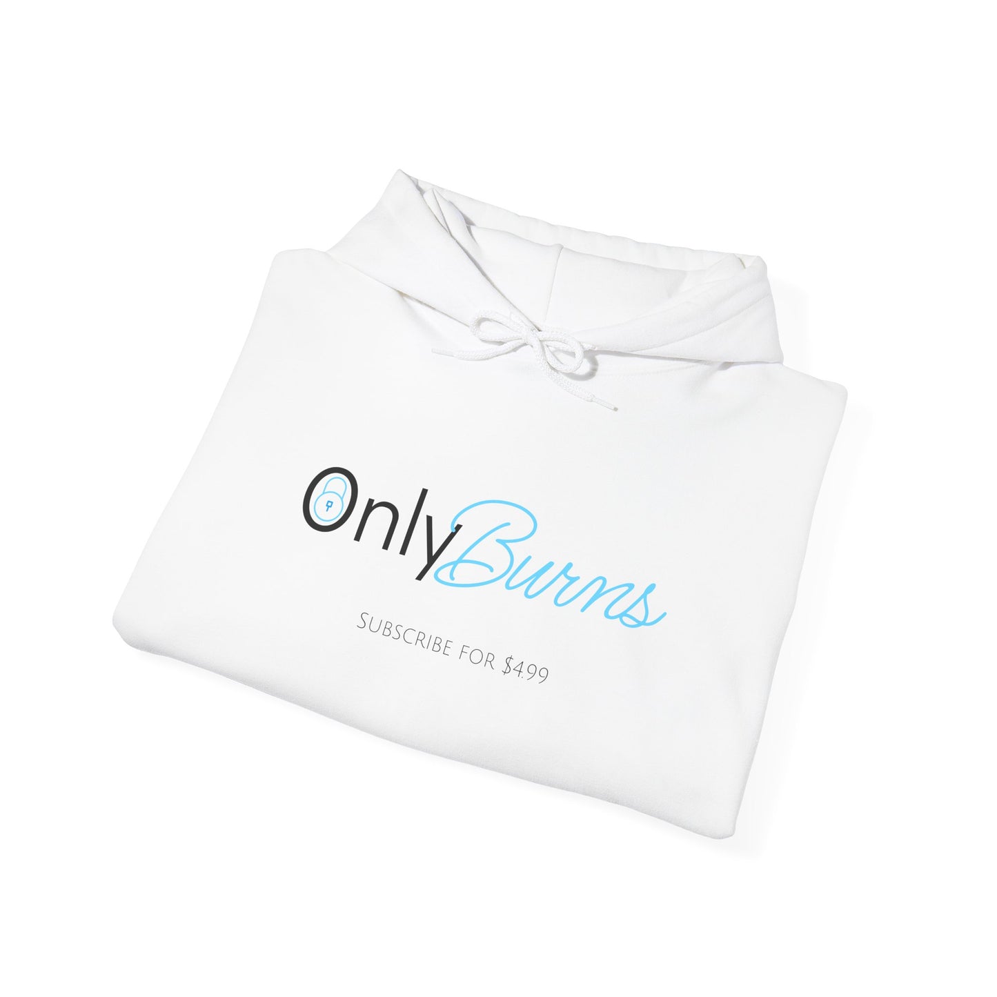 Only Burns Hoodie