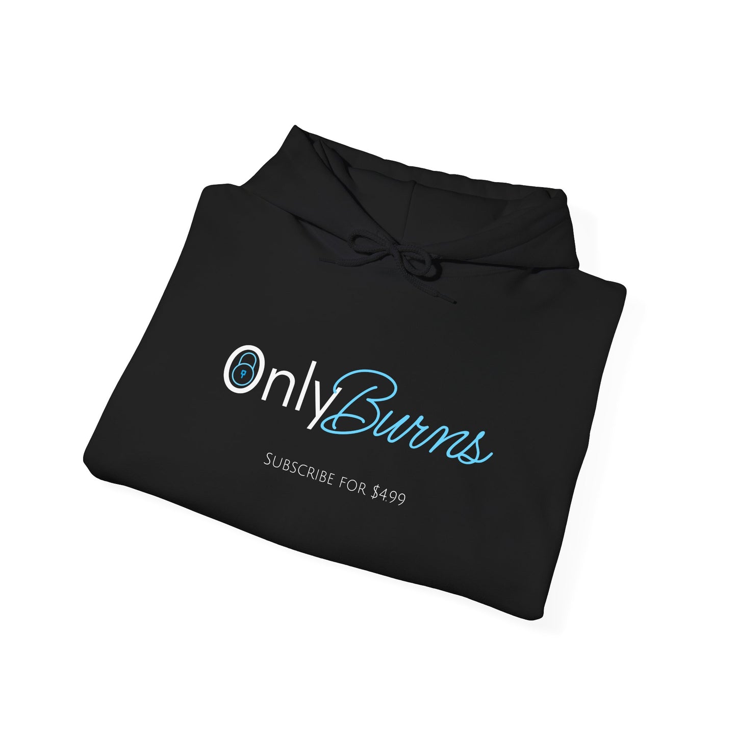 Only Burns Hoodie
