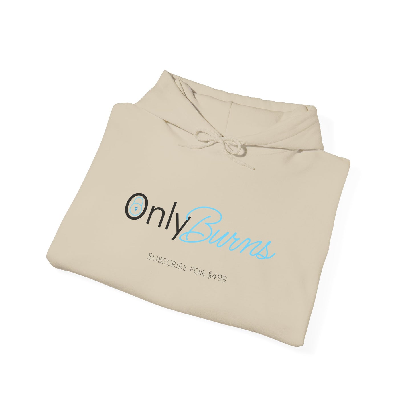 Only Burns Hoodie