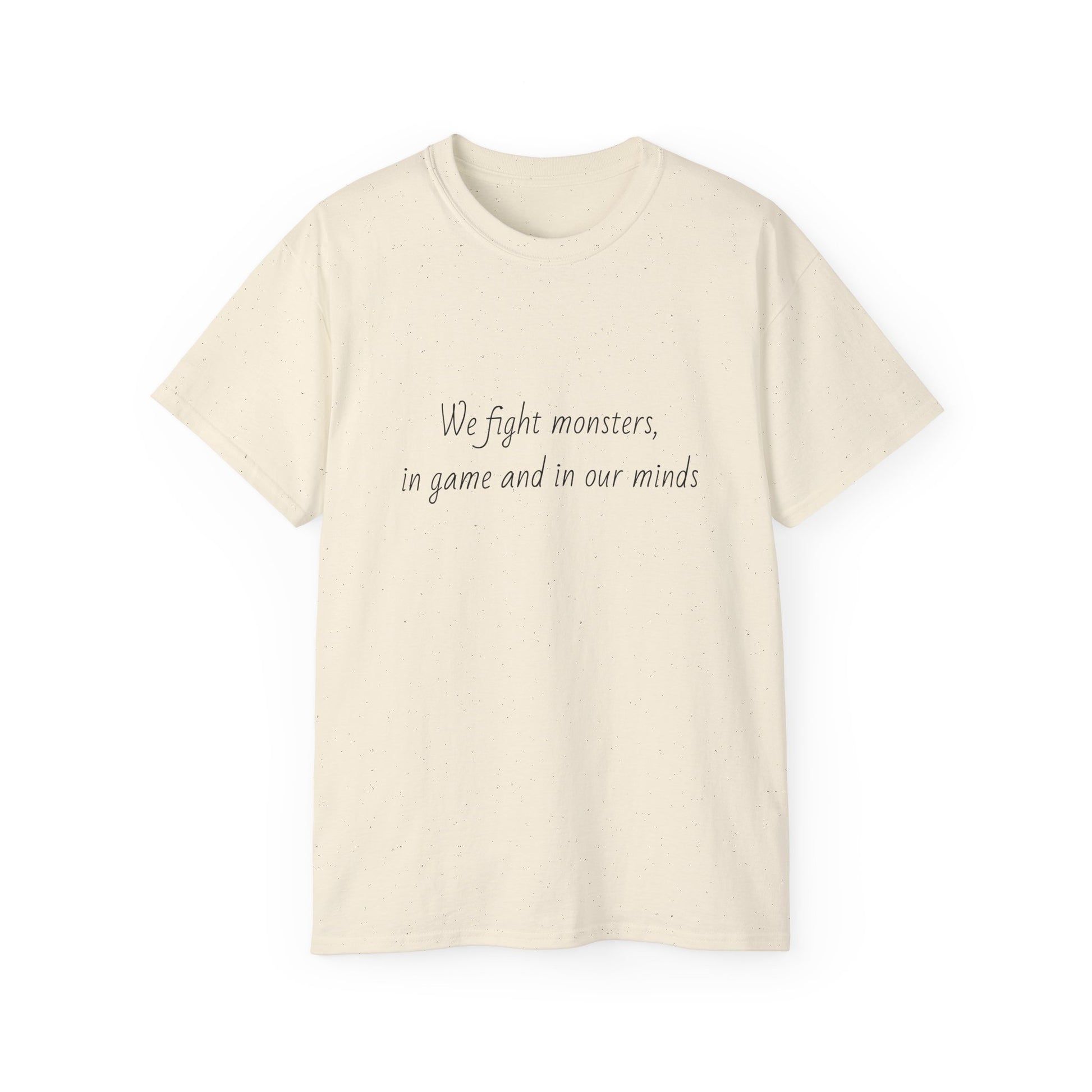 We Fight The Monsters BG Tee