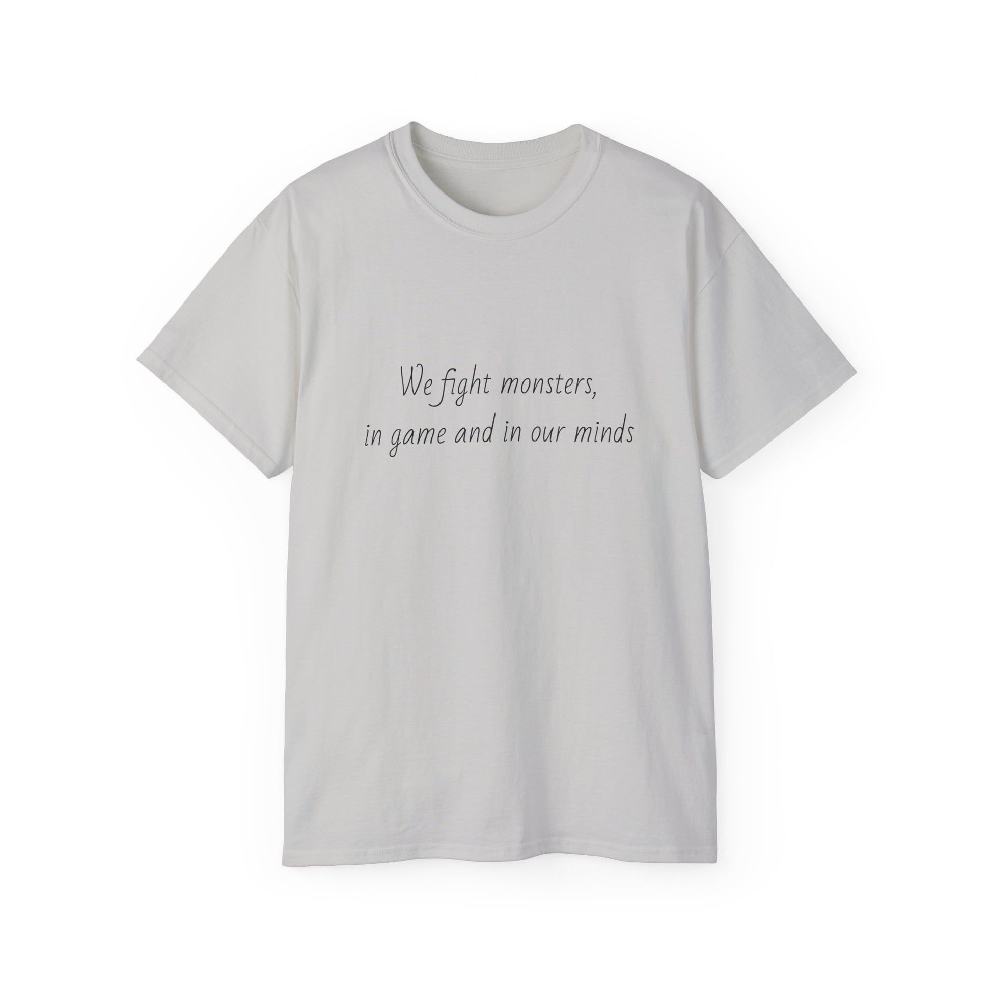 We Fight The Monsters BG Tee