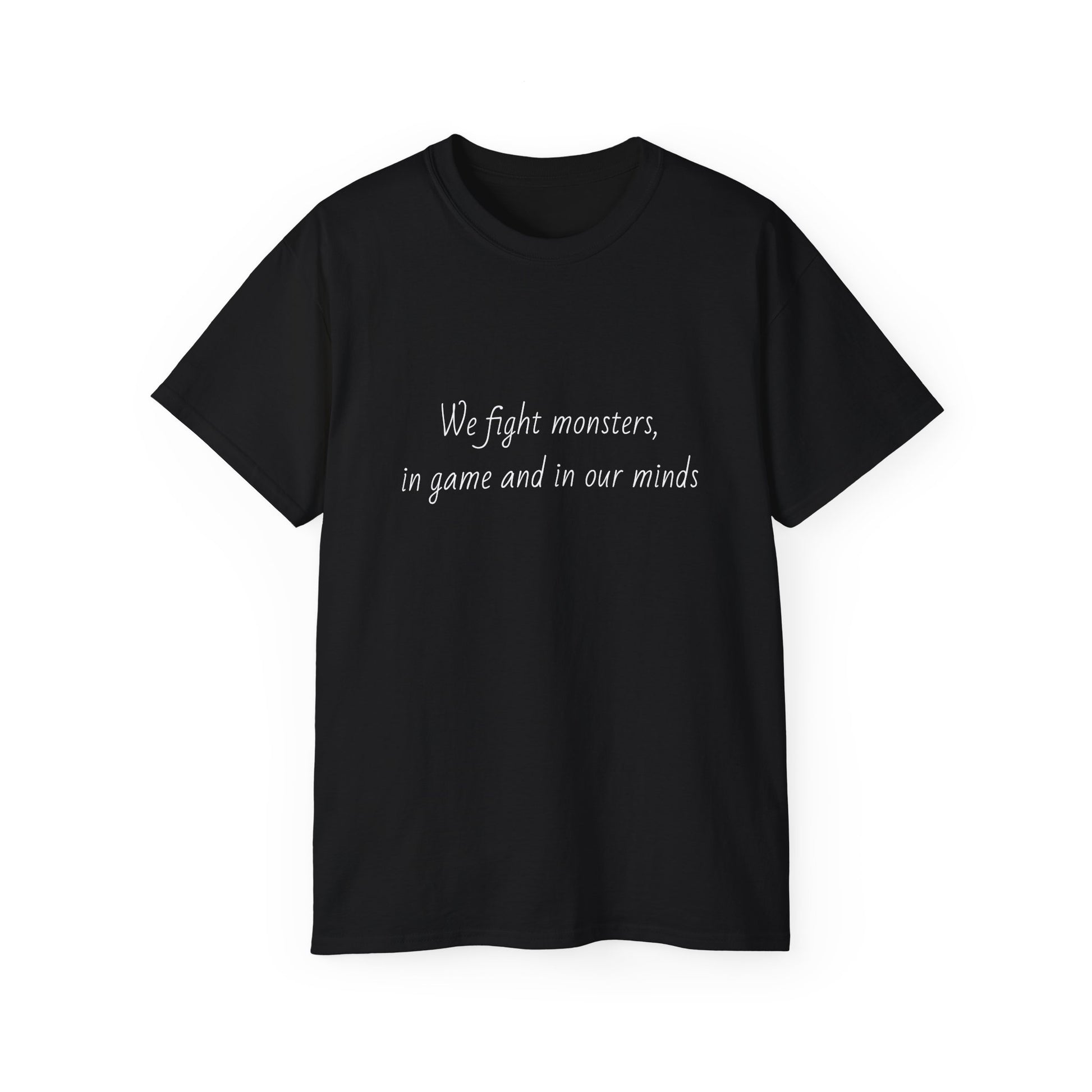 We Fight The Monsters BG Tee