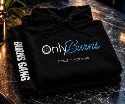 Only Burns Hoodie